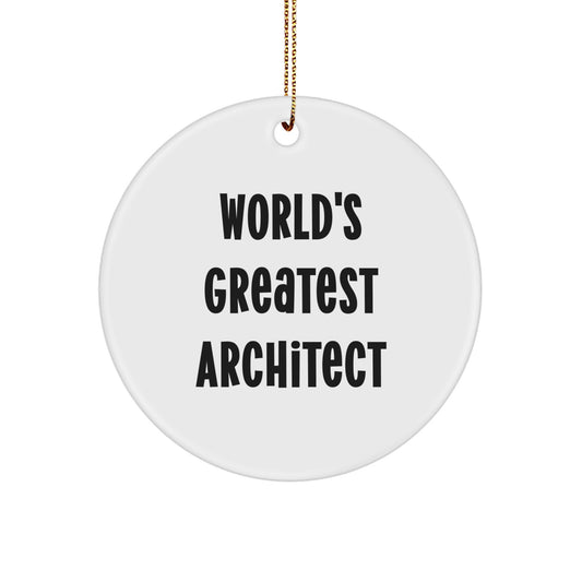 Witty Christmas Ornament Gift for Friends - World's Greatest Architect - Image 1