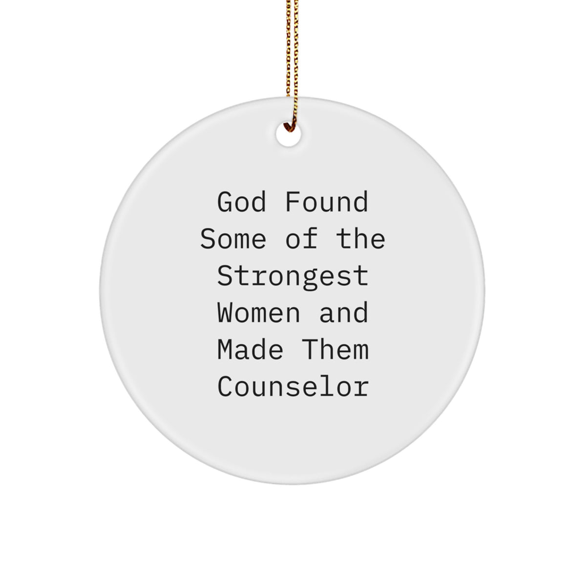 Counselor Christmas Unique Gifts from Women, Funny Quote Circle Ornament for Counselor - Image 1