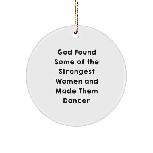 Funny Dance Quotes Dancer Circle Christmas Tree Ornament Gifts from Friends and Family - Image 1