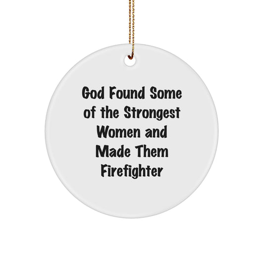 Funny Firefighter Gifts for Men Women Friends Family Christmas Unique Circle Ornaments from God - Gifts from Men Women Friends Family - Image 1