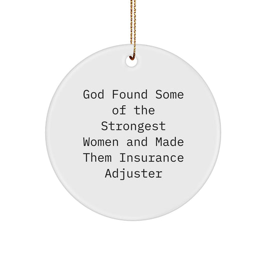 Funny Insurance Adjuster Gifts for Women, Circle Ornament with Inspirational Quote, Gifts from Family at Christmas - Image 1