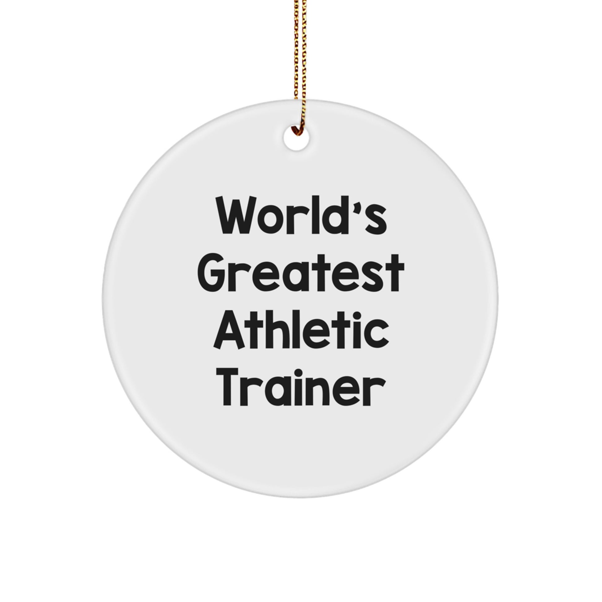 Funny World's Greatest Athletic Trainer Circle Ornaments for Christmas Unique Gifts from Men to Friends - Image 1