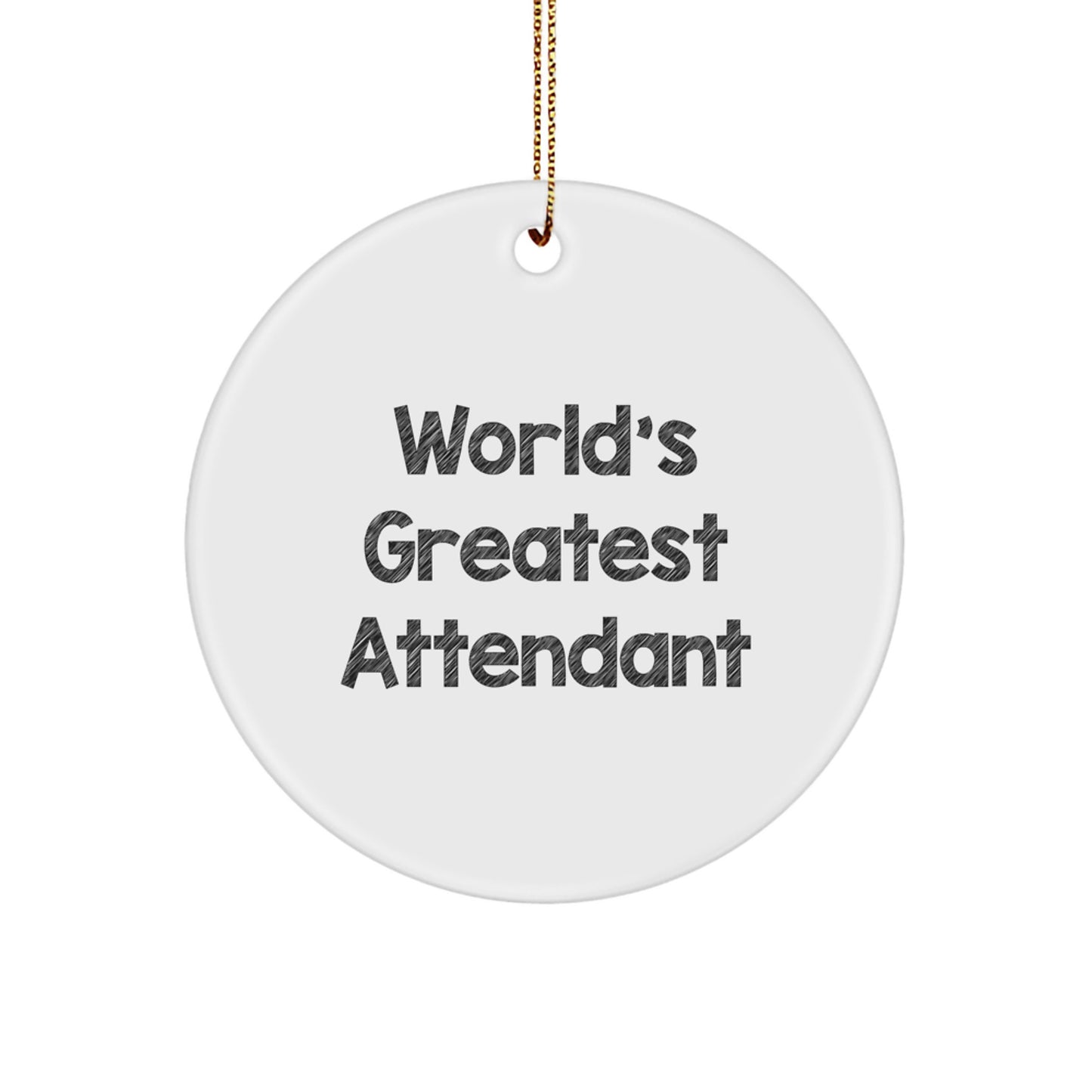 Funny Attendant Circle Ornaments Gifts from Men to Women Friends Coworkers Family - 'World's Greatest Attendant' Quote Christmas Unique Gifts - Image 1