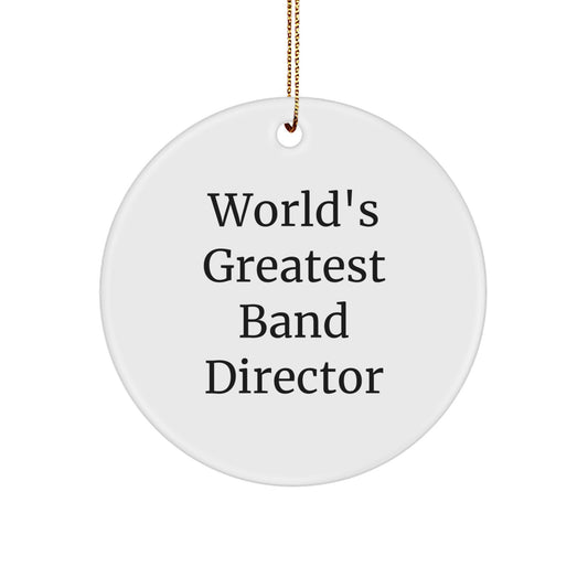 Funny Gifts for Band Directors - 'World's Greatest Band Director' Circle Ornament, White, Unique Christmas Unique Gifts from Friends or Family - Image 1