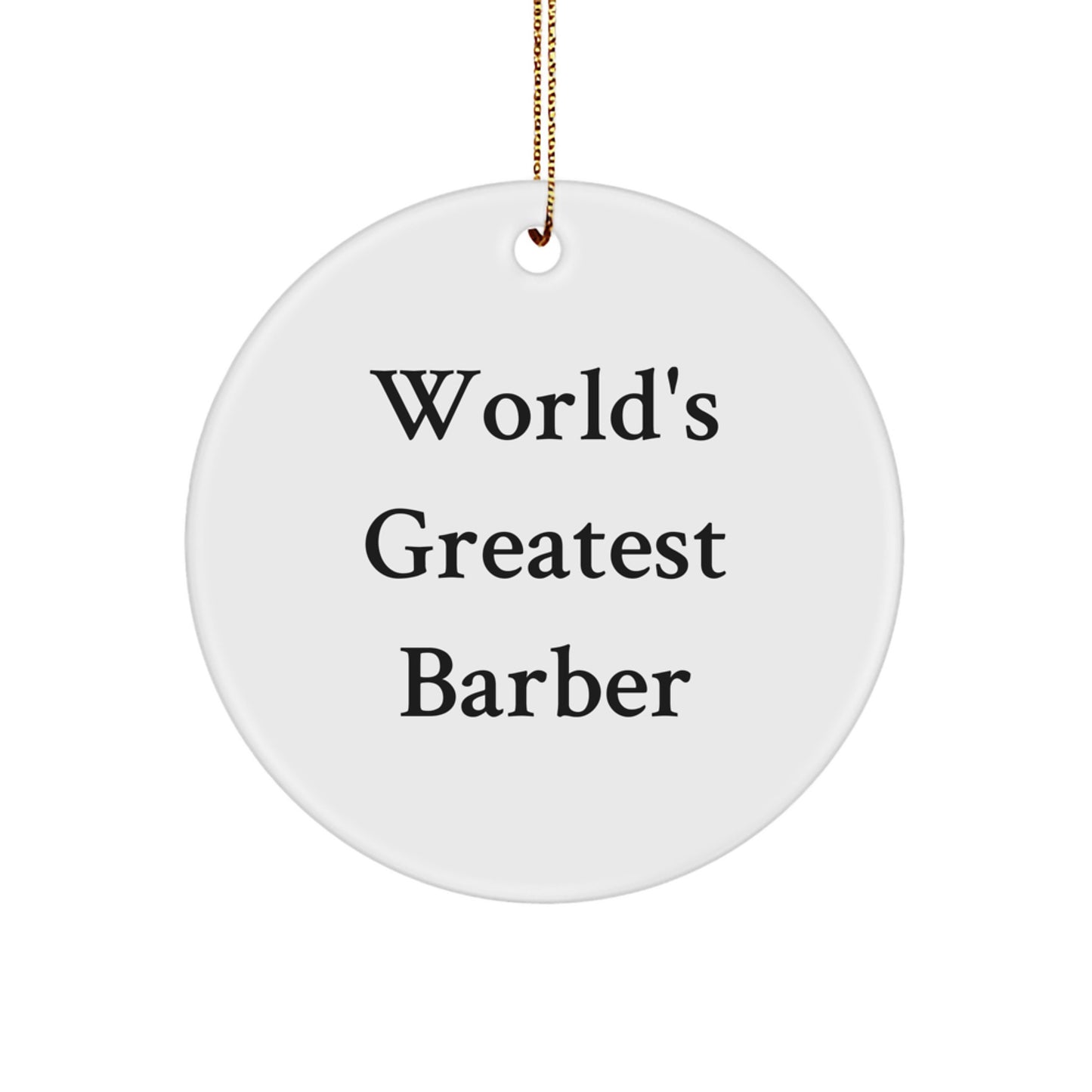 Funny World's Greatest Barber Gifts for Men from Friends, Unique Circle Ornament - Image 1