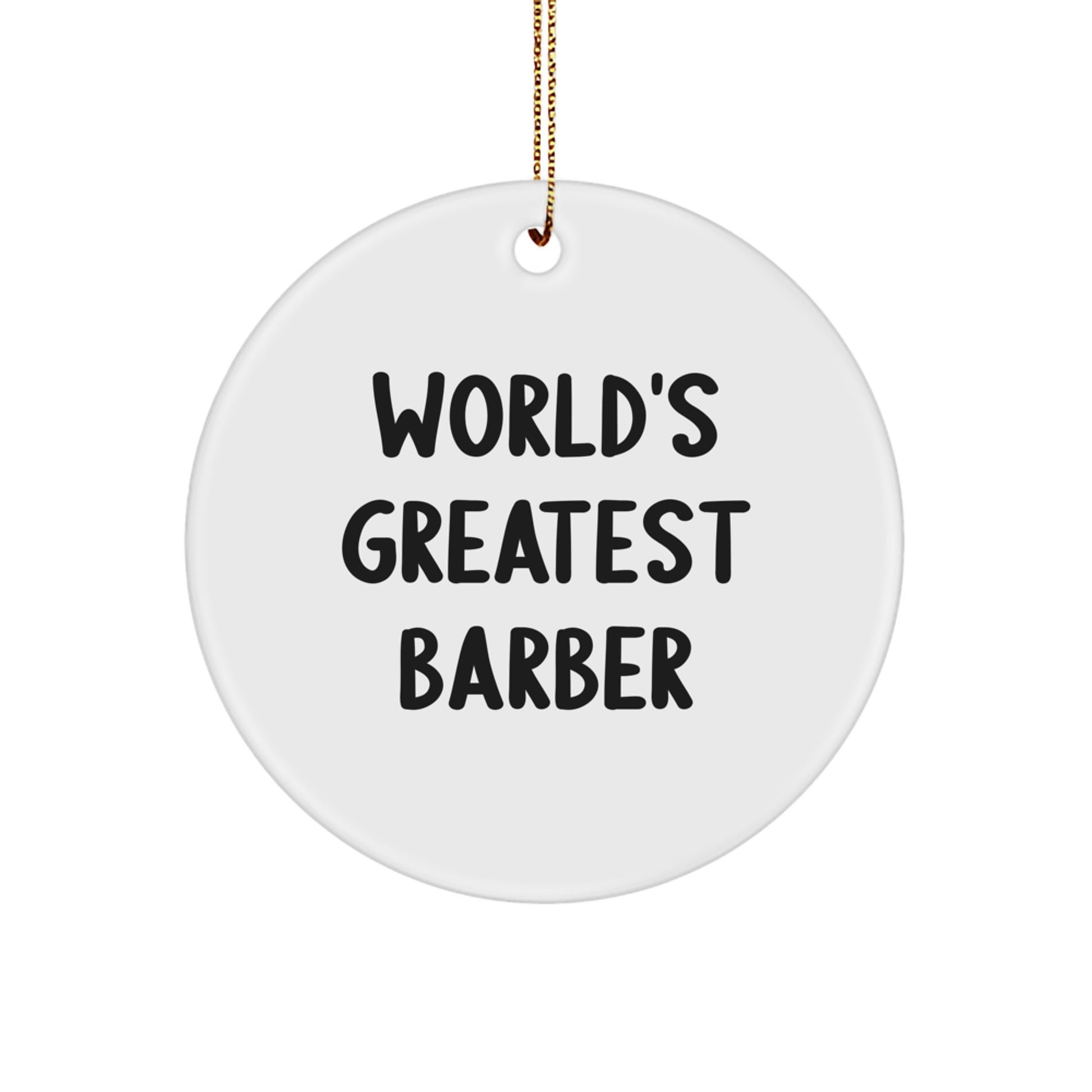 Funny World's Greatest Barber Gifts from Family for Barber Friends Unique Christmas Decorations Circle Ornament - Image 1