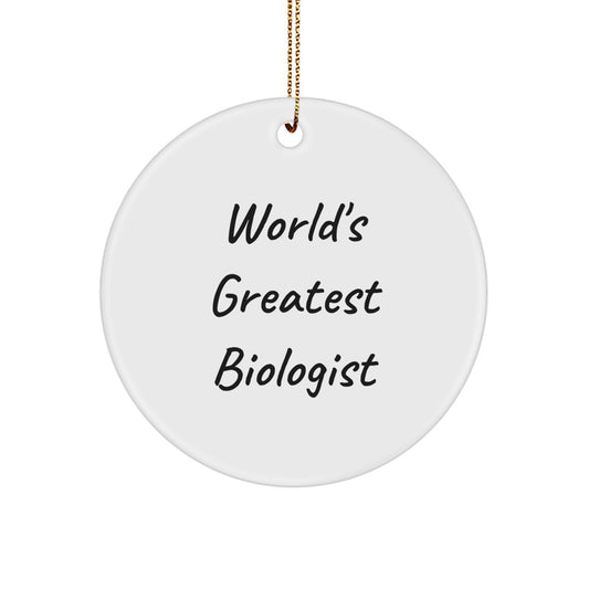MDF Circle Ornament for a Best Friend – World's Greatest Biologist Gift - Image 1