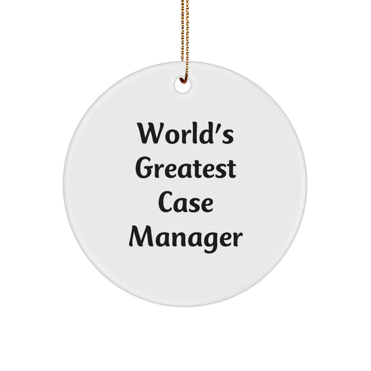 Funny World's Greatest Case Manager Gifts for Him or Her, Circle Ornament, Christmas Unique Presents, Gifts from Family, Friends, Coworkers, Case Manager Decorations - Image 1