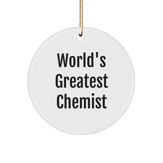 Funny Chemist Gifts from Men - World's Greatest Chemist Circle Ornament, Perfect for Chemist Women, Friends, Coworkers, Family - Image 1