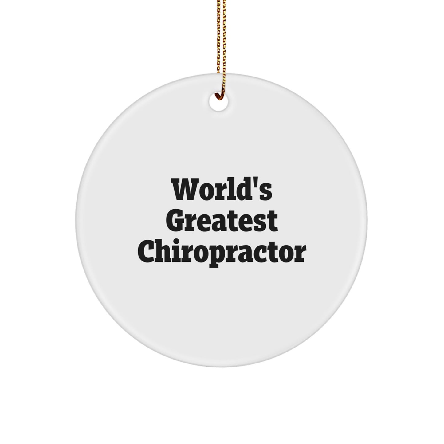 Funny Chiropractor Gifts, World's Greatest Chiropractor, Christmas Unique Circle Ornaments for Chiropractors, Gifts from Friends, Women, Men, Family - Image 1