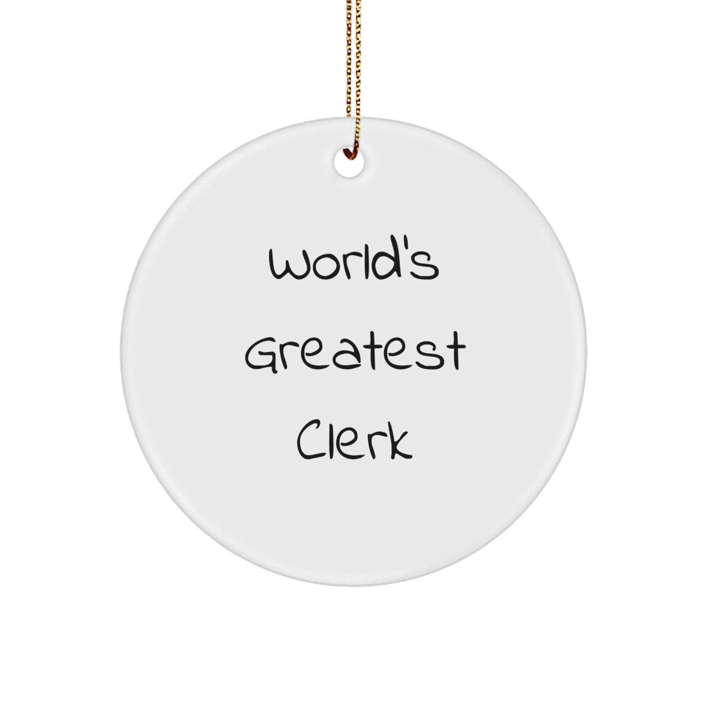 Funny World's Greatest Clerk Christmas Circle Ornament Gifts for Men, Women, Coworkers, Family - Gift from Friends, Family, Coworkers, or Boss - Image 1