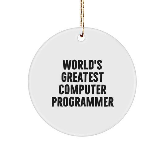 Computer Programmer Circle Ornament Funny Quote Gifts for Friends, 'World's Greatest Computer Programmer' Unique Christmas Unique Gifts from Friends - Image 1