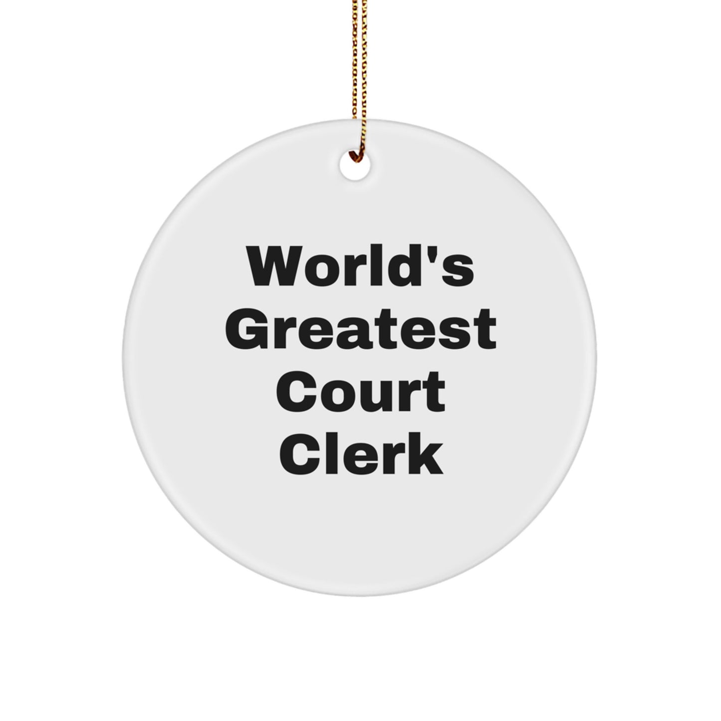 Funny Court Clerk Gifts for Men, World's Greatest Circle Ornament for Court Clerk, Christmas Unique Court Clerk Office Decor - Image 1