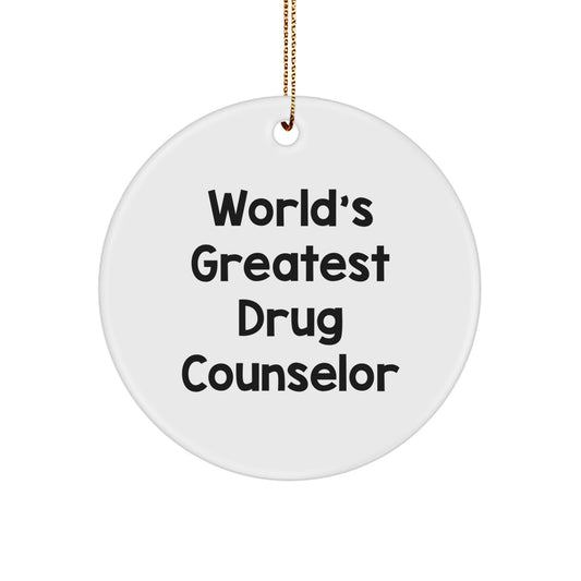 Funny 'World's Greatest' Drug Counselor Gifts for Men and Women, Christmas Unique Circle Ornament, Gifts from Family Friends Coworkers - Image 1
