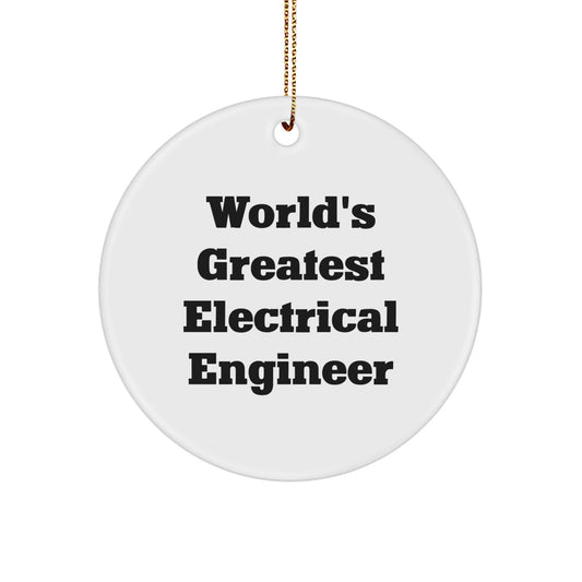 Worlds Greatest Electrical Engineer Christmas Circle Ornament, Funny Quote Gift for Him, Electrical Engineer Office Decor, Electrical Engineer Birthday Unique Gift, Engineer Circle Ornament - Image 1