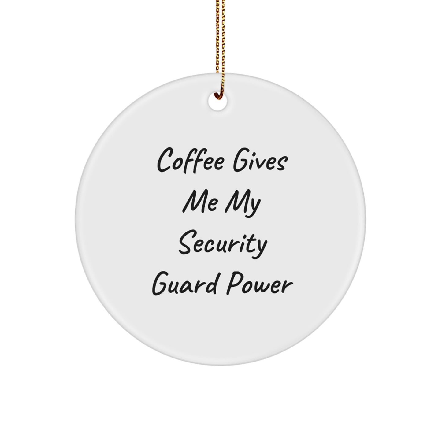 Funny Security Guard Gifts from Friends for Men Women Christmas Unique Ornaments with 'Coffee Gives Me My Security Guard Power' - Image 1