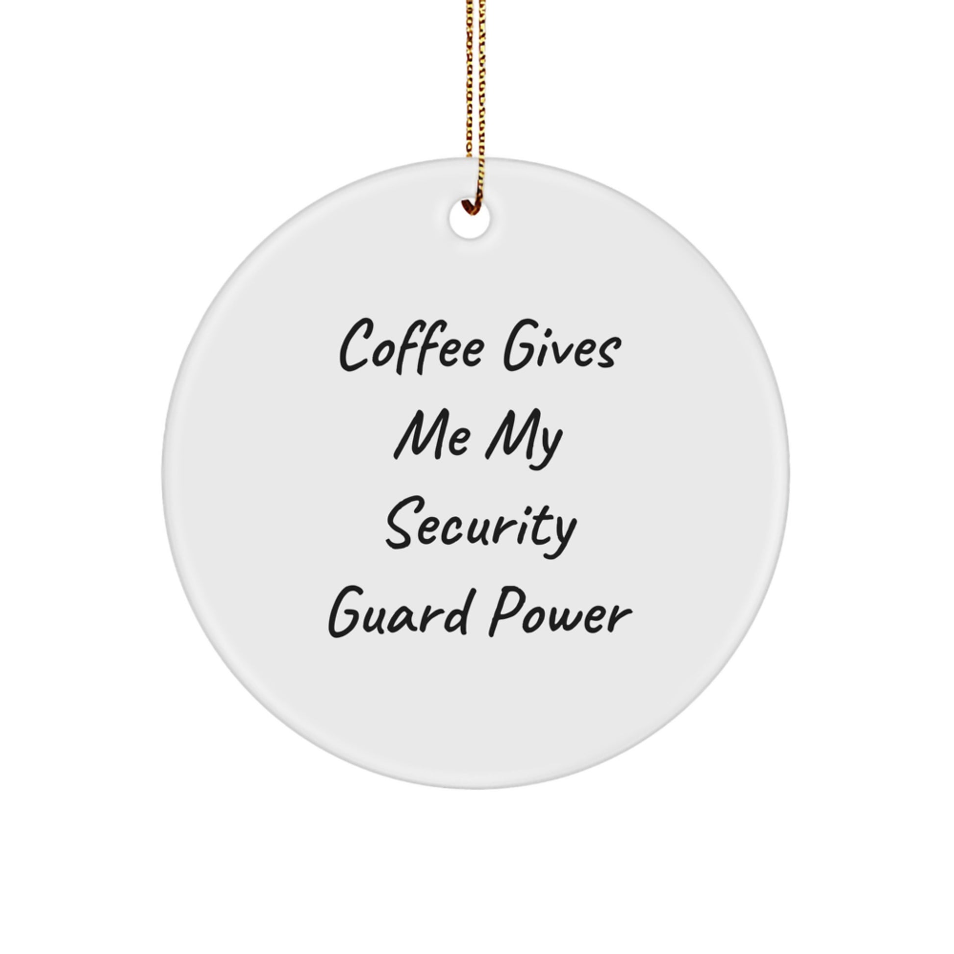 Funny Security Guard Gifts from Friends for Men Women Christmas Unique Ornaments with 'Coffee Gives Me My Security Guard Power' - Image 1