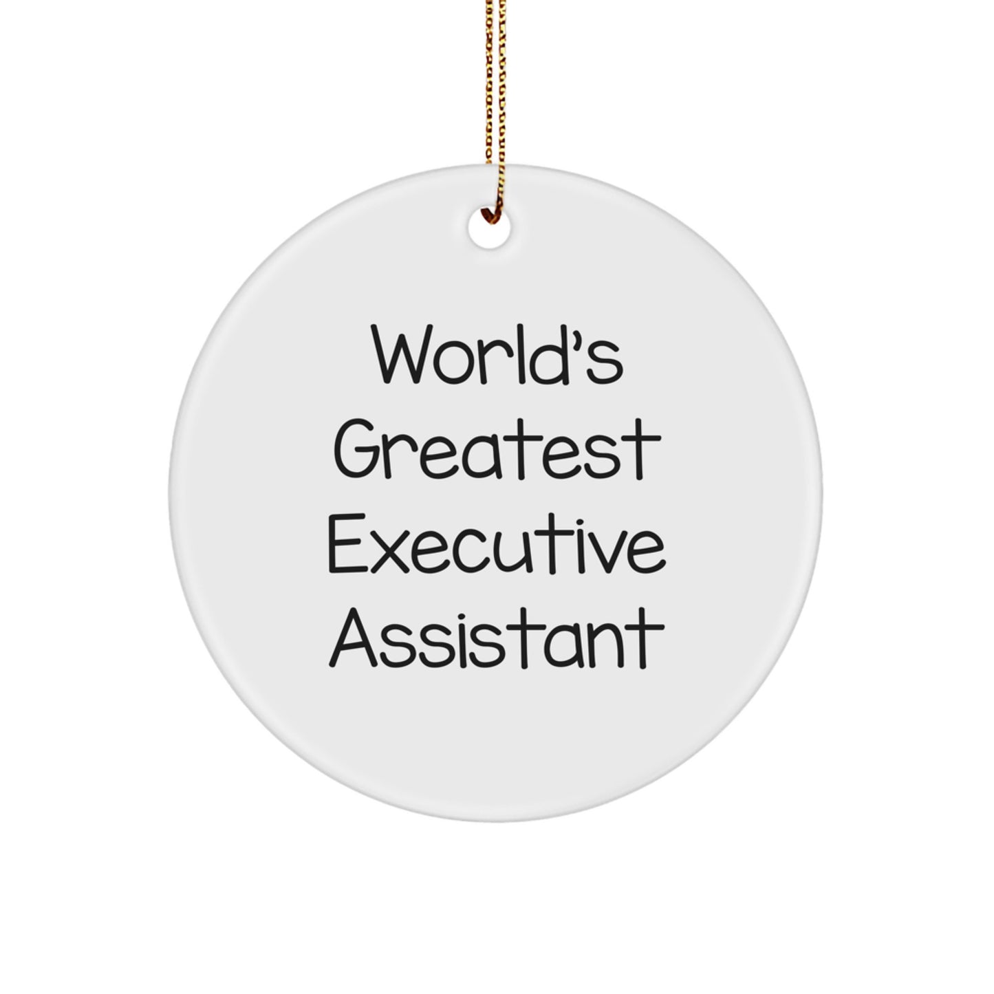 Funny Executive Assistant Gifts from Friends, Circle Ornament with Inspirational Quote - World's Greatest, Christmas Office Decorations - Image 1