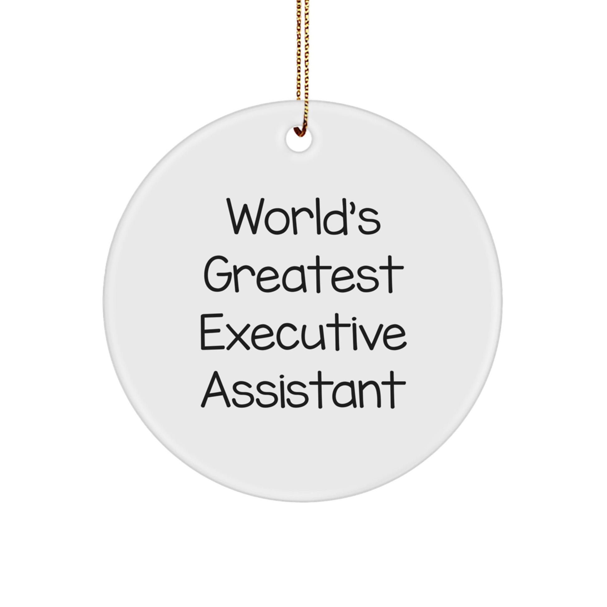 Funny Executive Assistant Gifts from Friends, Circle Ornament with Inspirational Quote - World's Greatest, Christmas Office Decorations - Image 1