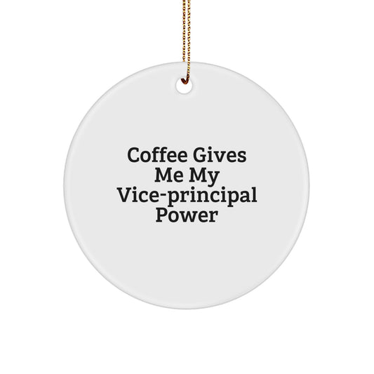 Vice-principal Christmas Ornament Coffee-Powered for Friends Novelty Gift - Image 1