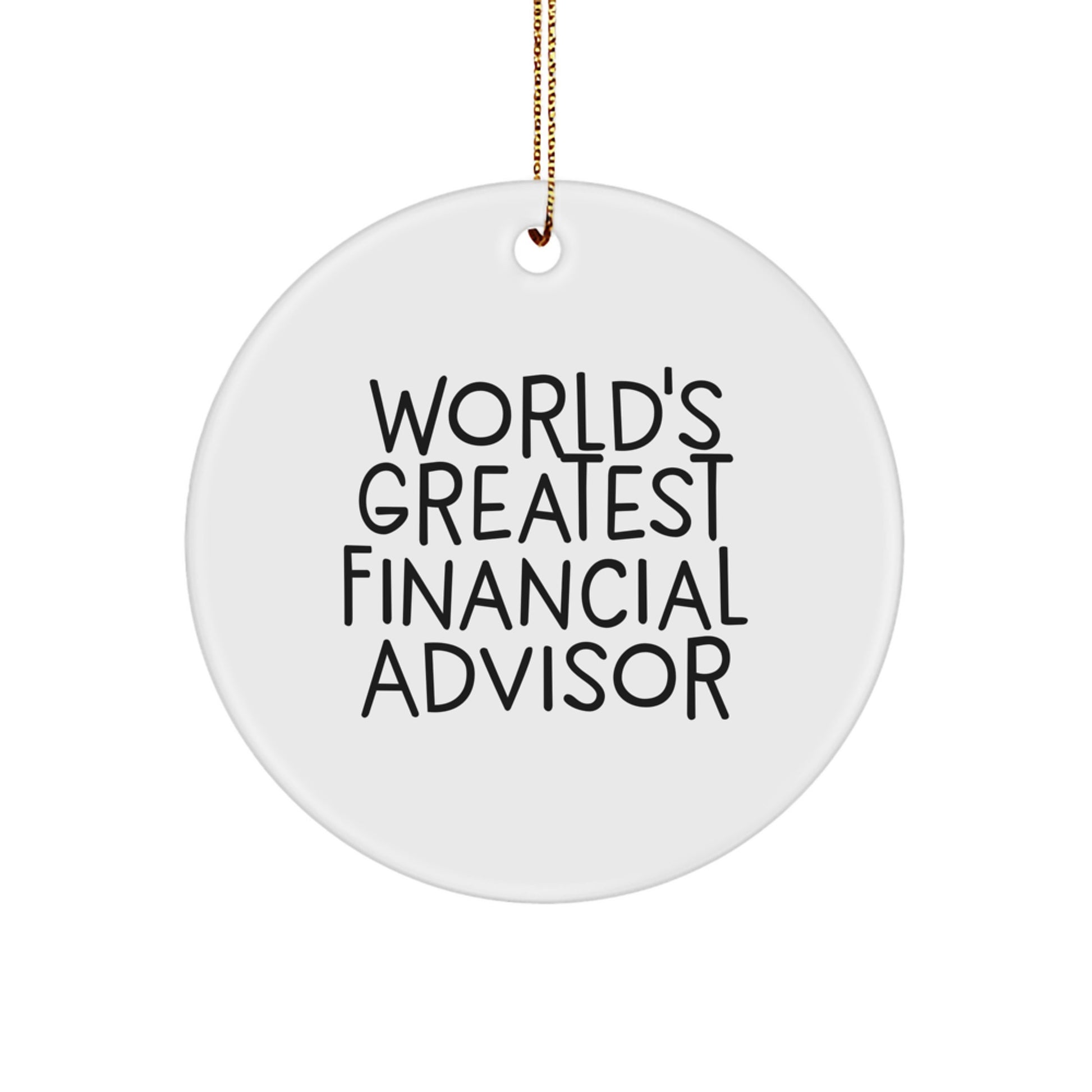 World's Greatest Financial Advisor Christmas Ornament for Friends Gift - Image 1