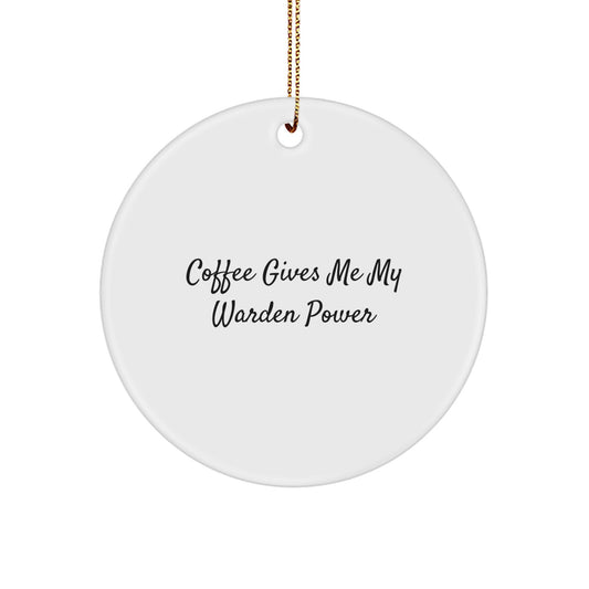 Warden Circle Ornament, Funny Coffee Quote Gifts for Men - Christmas Unique Warden Power Symbol, Warden Enthusiast Gift from Friends - Image 1
