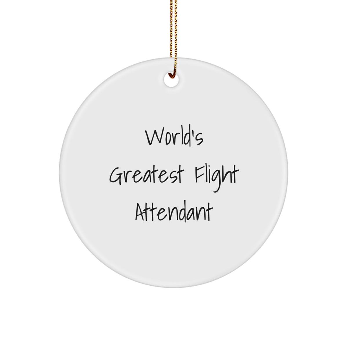 Funny Flight Attendant Gifts from Friends - World's Greatest Flight Attendant Christmas Unique Gifts, Circle Ornament for Men or Women - Image 1