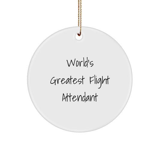 Funny Flight Attendant Gifts from Friends - World's Greatest Flight Attendant Christmas Unique Gifts, Circle Ornament for Men or Women - Image 1