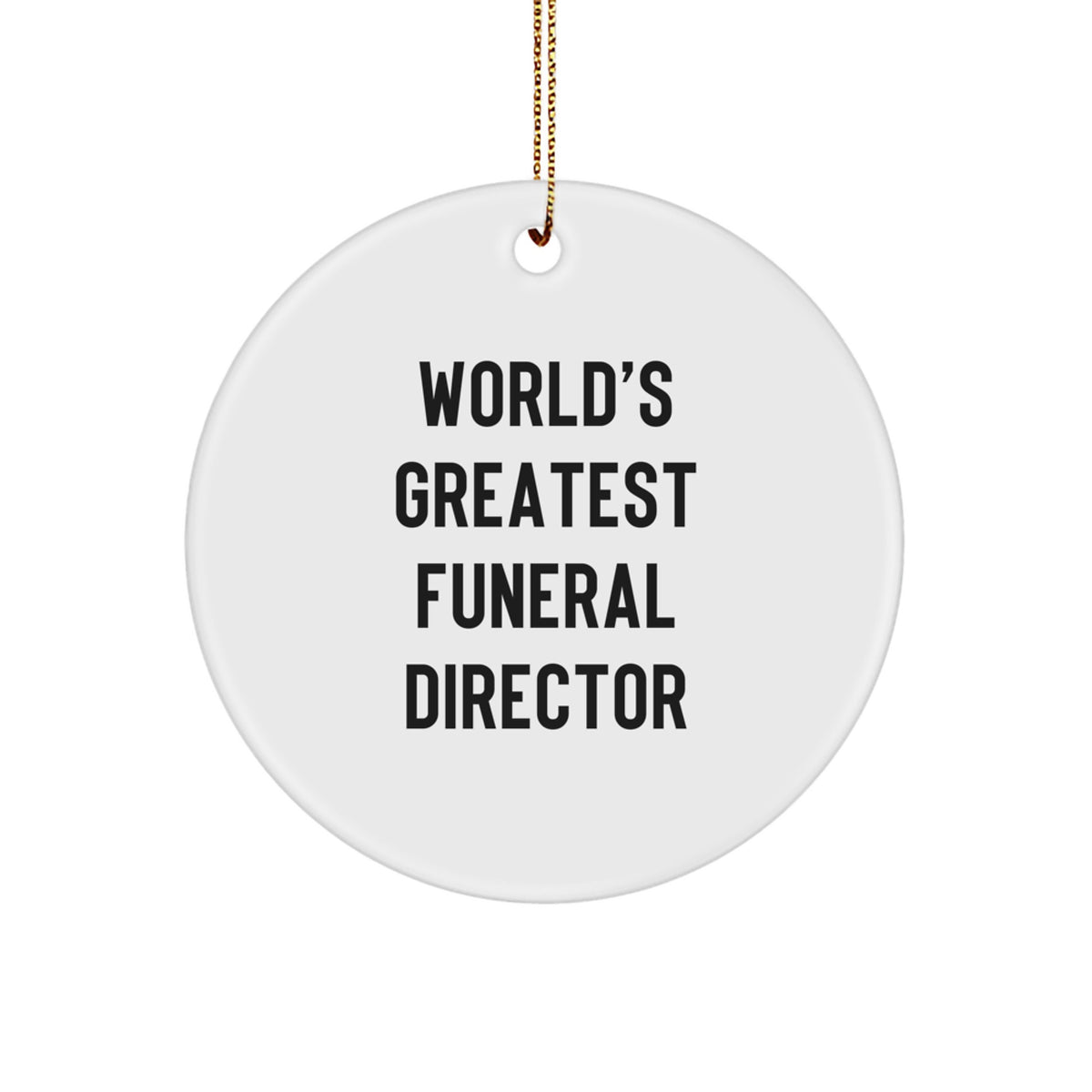 Christmas Gift for Her World's Greatest Funeral Director Ornament - Image 1