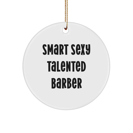 Smart Sexy Talented Barber Christmas Unique Gifts for Men from Family with Funny Quote - Image 1