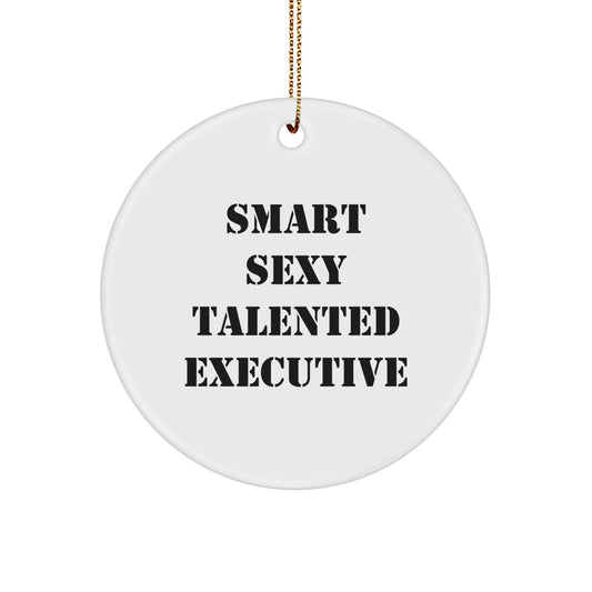 Funny Executive Gifts from Friends - Smart Sexy Talented Executive Circle Ornament for Christmas Unique Gifts - Image 1