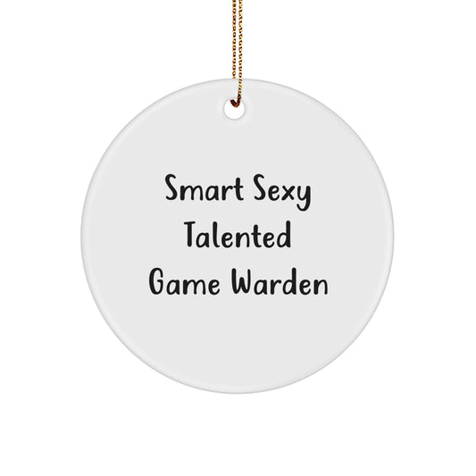 Sexy Game Warden Gifts from Friends and Family - 'Smart Sexy Talented' Christmas Circle Ornament - Image 1