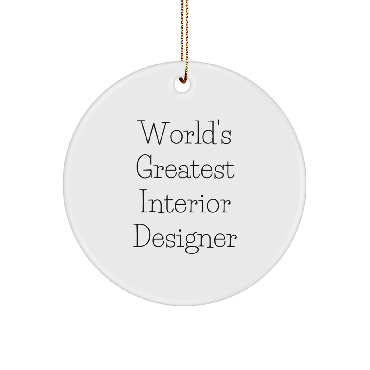Christmas Ornament Gift for Him World's Greatest Interior Designer - Image 1