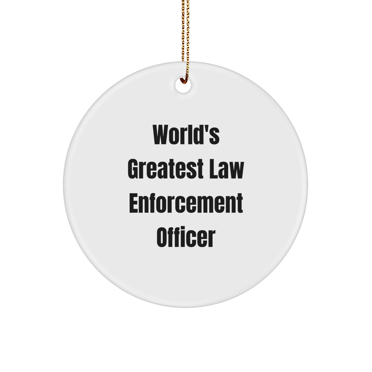 Christmas Gift World's Greatest Law Enforcement Officer Ornament - Image 1