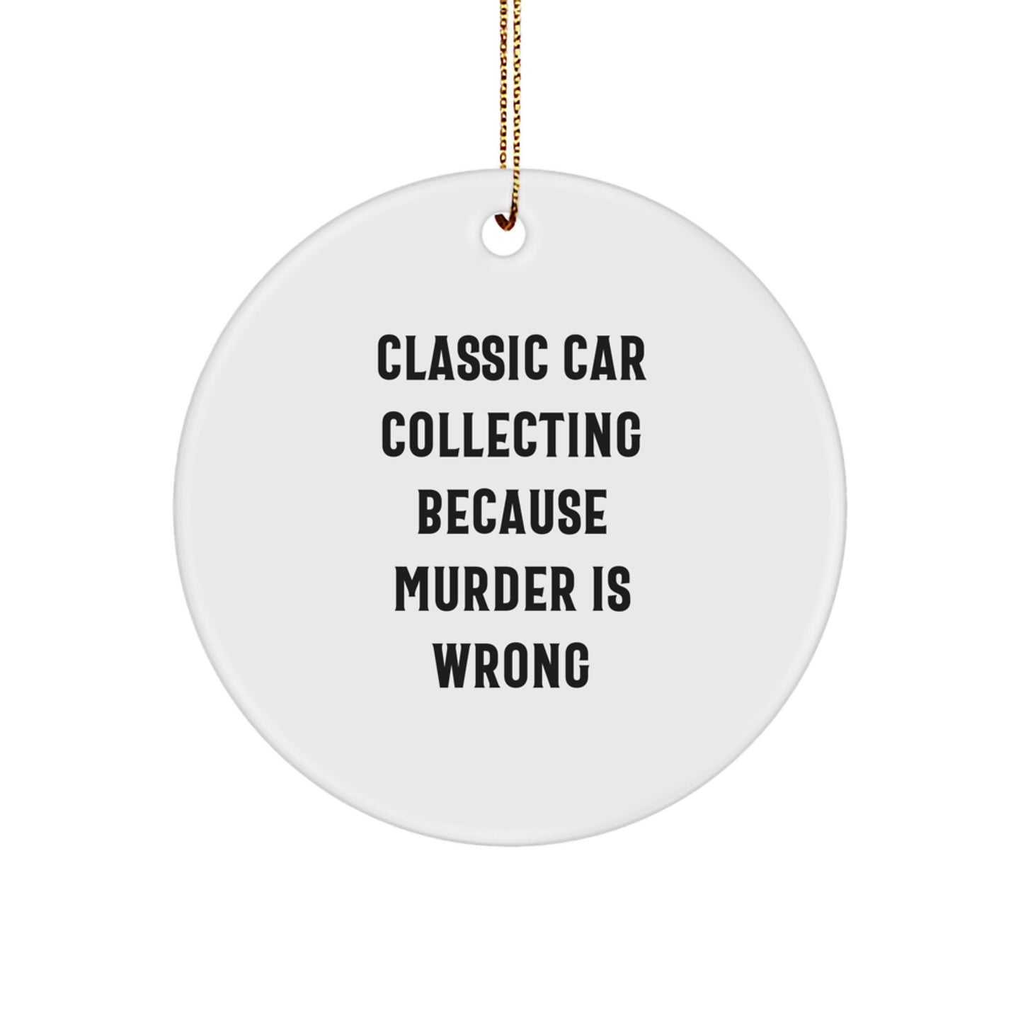 Funny Classic Car Collecting Gifts from Family for Classic Car Lovers, Classic Car Collecting Circle Ornament, Christmas Unique Decor - Image 1