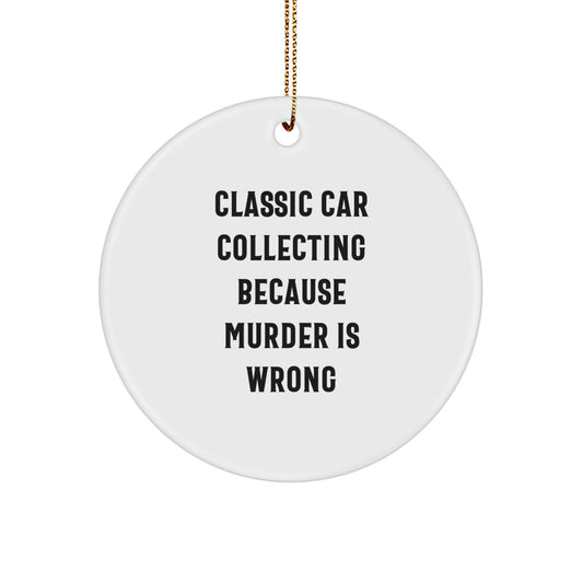 Funny Classic Car Collecting Gifts from Family for Classic Car Lovers, Classic Car Collecting Circle Ornament, Christmas Unique Decor - Image 1