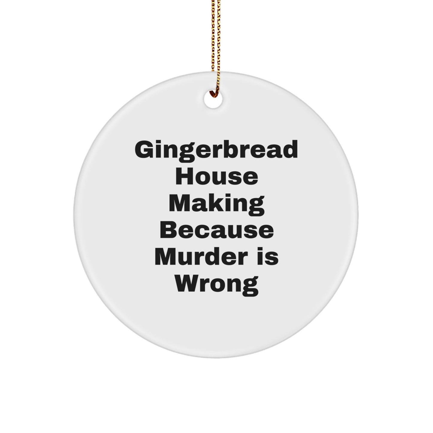 Funny Gingerbread House Making Gifts for Women - Circle Ornament with Gingerbread House Making Humor, Gifts from Friends and Family, Christmas Unique Ornaments - Image 1