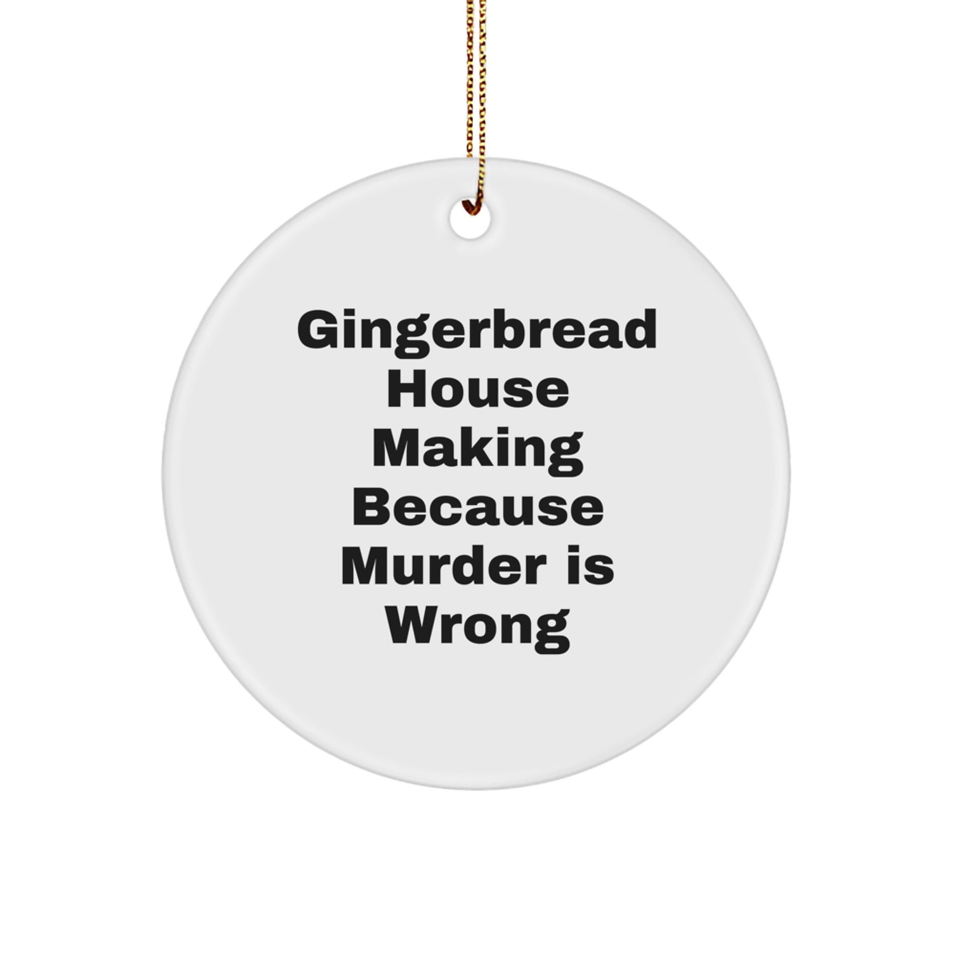 Funny Gingerbread House Making Gifts for Women - Circle Ornament with Gingerbread House Making Humor, Gifts from Friends and Family, Christmas Unique Ornaments - Image 1
