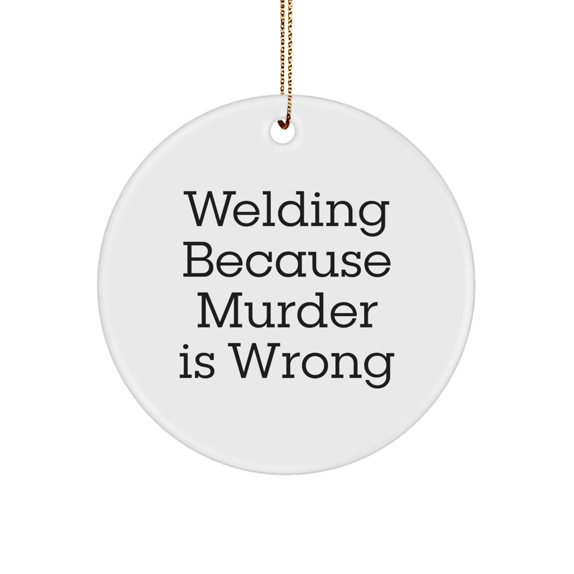 Welding Funny Circle Ornament Gifts from Friends for Men and Women at Christmas - Image 1