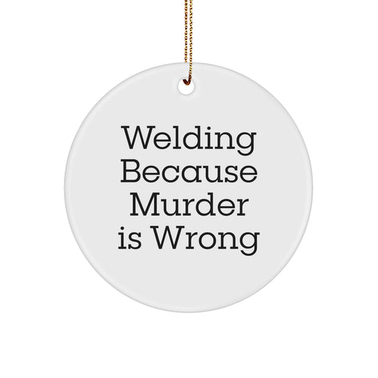 Welding Funny Circle Ornament Gifts from Friends for Men and Women at Christmas - Image 1