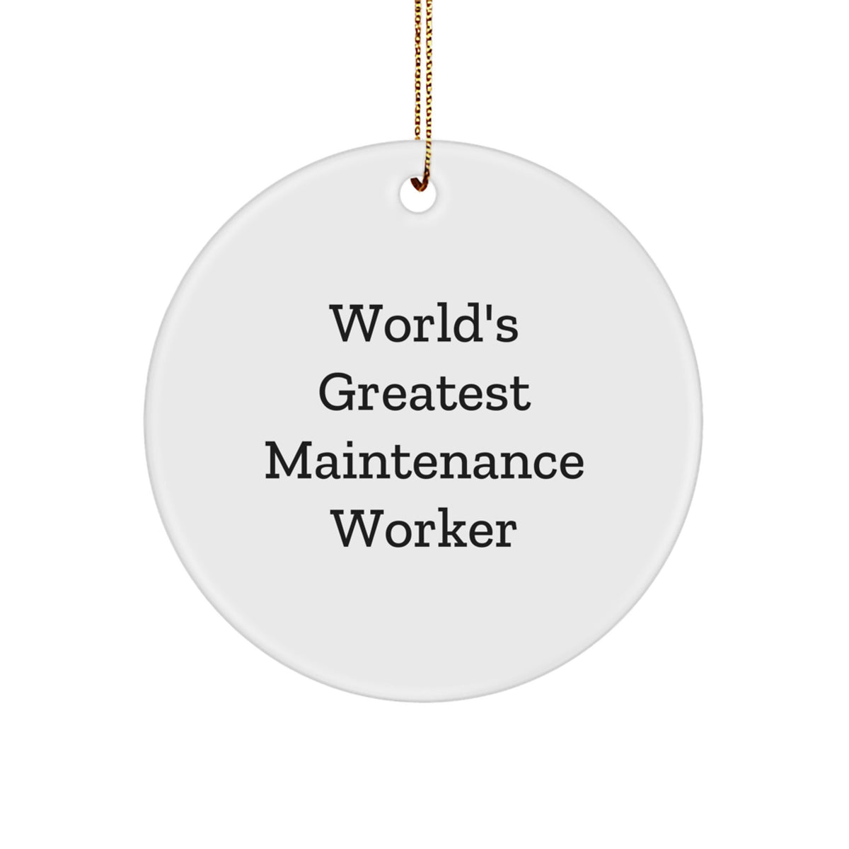 Christmas Ornament Gift World's Greatest Maintenance Worker - Treasure - Image 1
