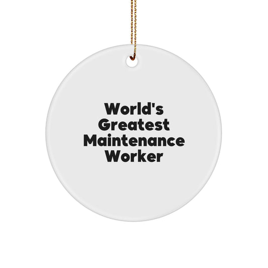 Christmas Ornament Gift World's Greatest Maintenance Worker - Favorite - Image 1
