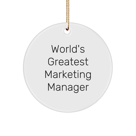 Funny Marketing Manager Gifts, Christmas Unique Gifts, World's Greatest Marketing Manager, Circle Ornament for Marketing Manager, Marketing Manager Christmas Unique Gifts from Friends - Image 1