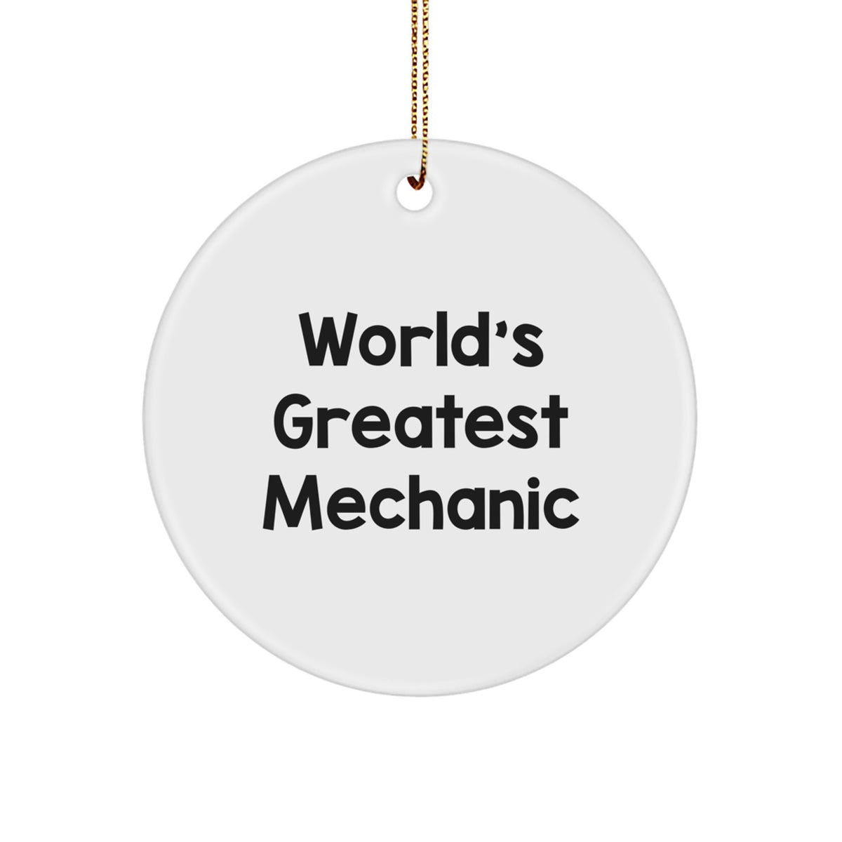 Witty Christmas Ornament Gift for Friends - World's Greatest Mechanic - Image 1