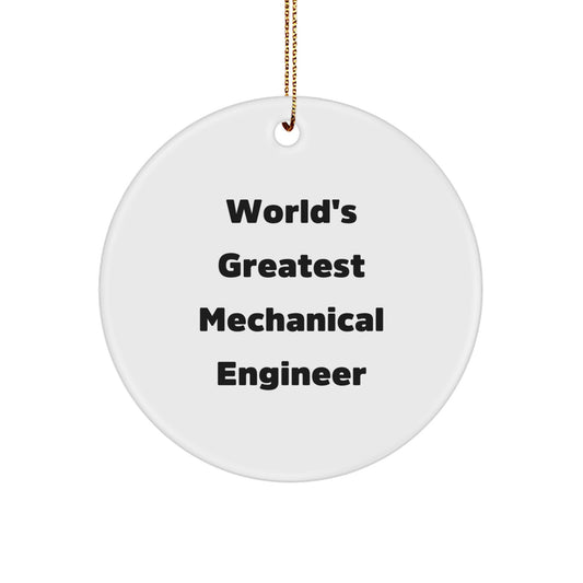 Funny Mechanical Engineer Gifts for Friends from 'World's Greatest Mechanical Engineer' Circle Ornament - Image 1