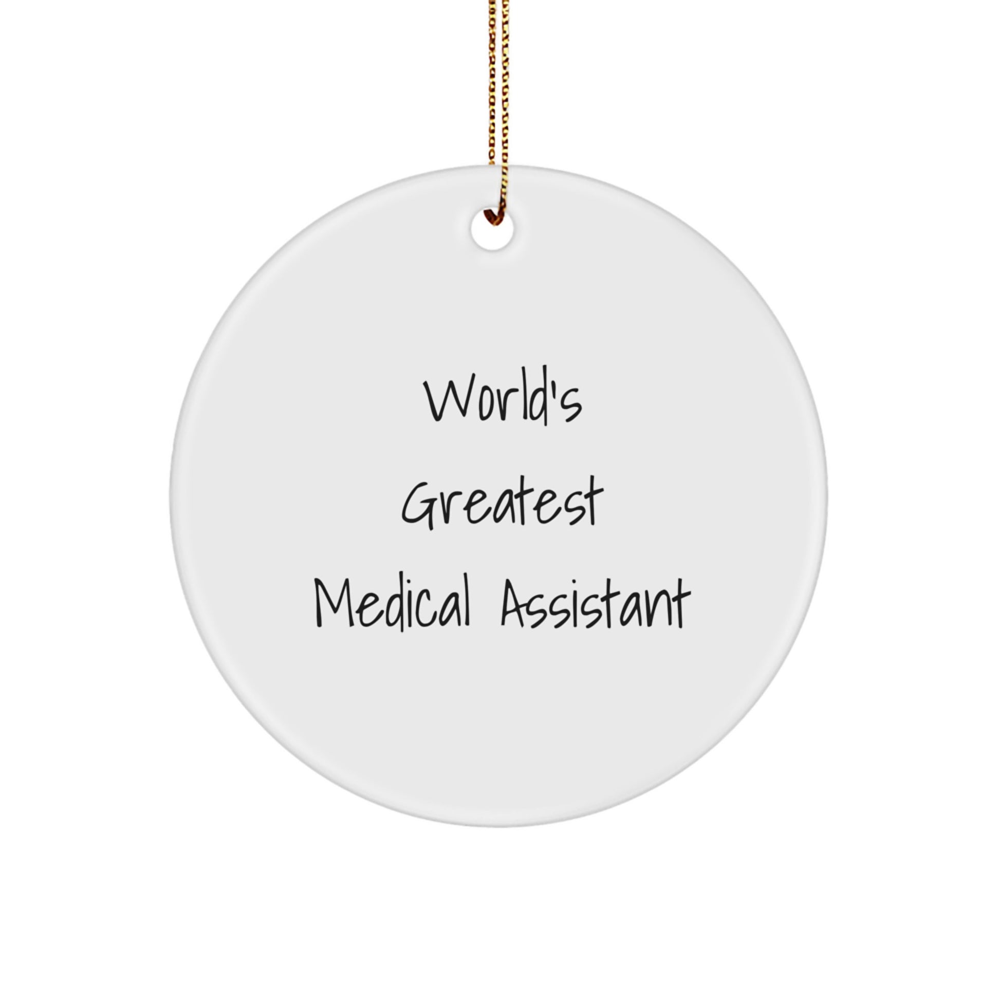 Funny Medical Assistant Gifts for Him - 'World's Greatest Medical Assistant' Circle Ornament, Unique Christmas Unique Gifts from Friends to Family - Image 1