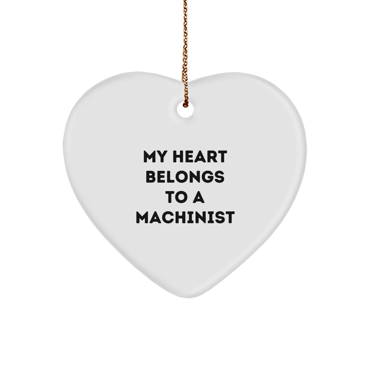 Sweet Machinist Gifts from Men - Funny Heart Ornament for Machinist Lovers, Heartfelt Present for Machinist Friends, Unique Christmas Unique Gift Ideas - Image 1