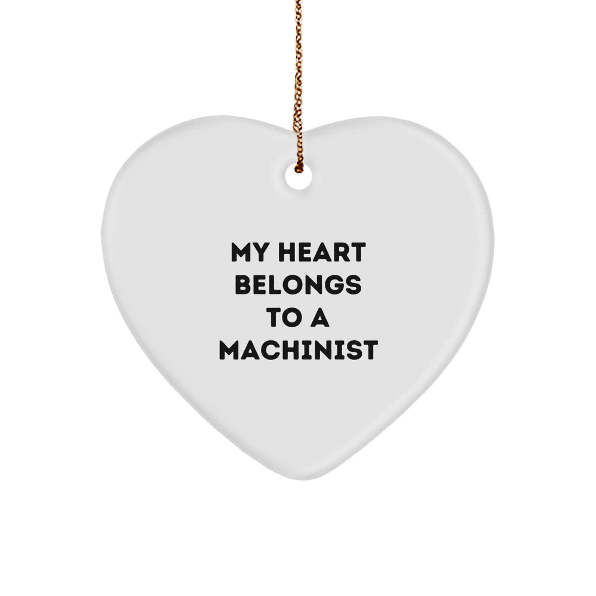 Sweet Machinist Gifts from Men - Funny Heart Ornament for Machinist Lovers, Heartfelt Present for Machinist Friends, Unique Christmas Unique Gift Ideas - Image 1