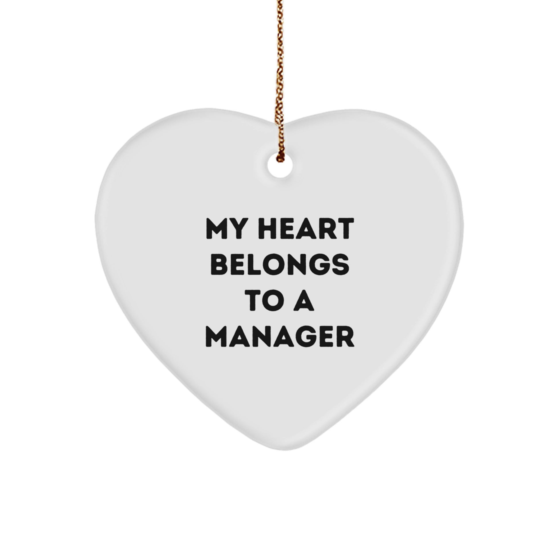 Funny Manager Gifts, Heart Ornament, 'My Heart Belongs To A Manager' Quote, Christmas Unique Gifts from Friends to Family - Image 1