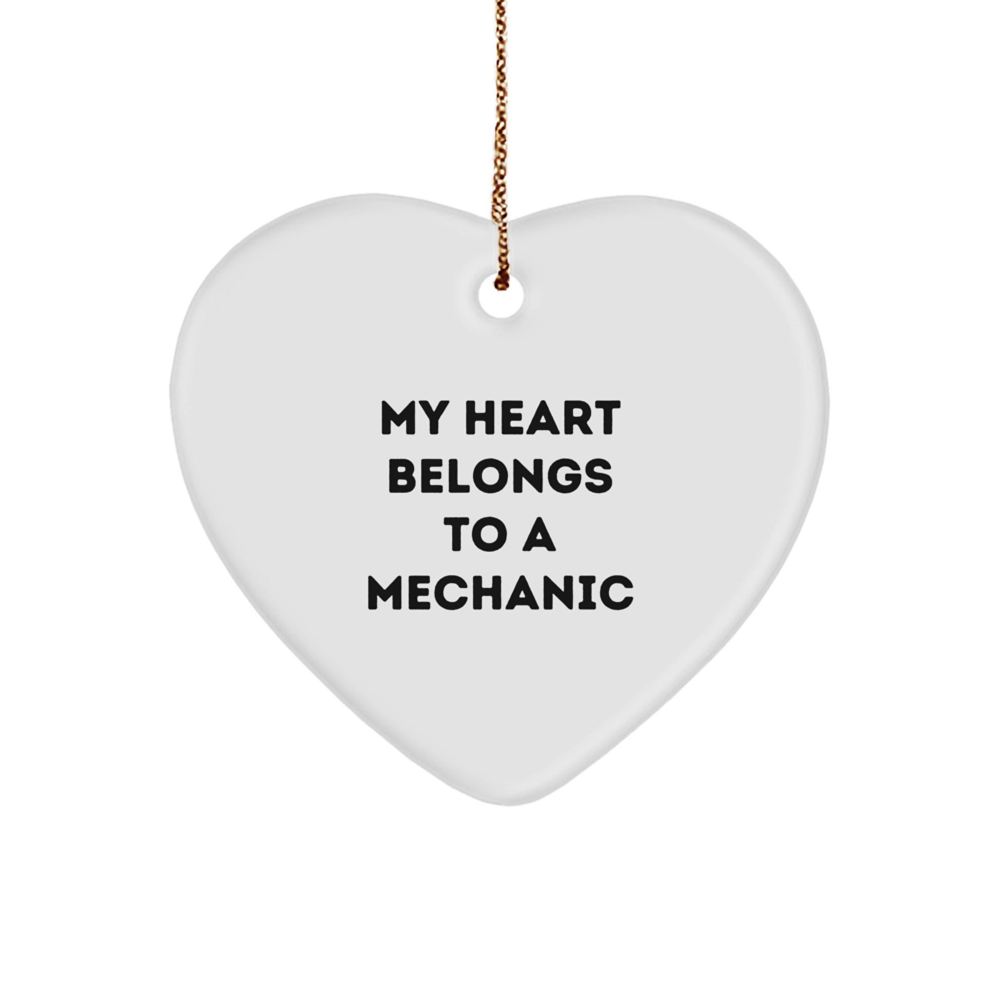 Funny Mechanic Heart Ornament Christmas Unique Gift from Friends, Husband, or Wife for Mechanic, Men, or Women - 'My Heart Belongs To A Mechanic' - Image 1